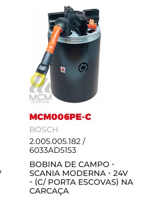 MCM006PEC RM BOBINA NA CARCACA BOSCH SCANIA MOD C/PE REMAN