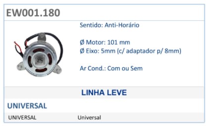 EW001180 MOTOR ELETROVENTILADOR UNIVERSAL 12V EIXO 5MM C/ADAPT.8MM S/HELICE