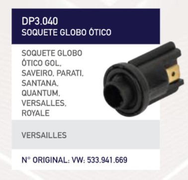 DP3040 SOQUETE VIGIA FAROL BLOCO OTICO VW/FORD