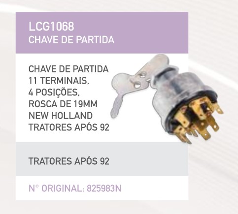 LCG1068 CHAVE DE PARTIDA TRATOR N.HOLLAND 92> 11T 4POS ROSCA 19MM 