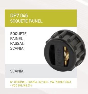 DP7046 SOQUETE P/T10 PAINEL VW/PASSAT/SCANIA P/T10 