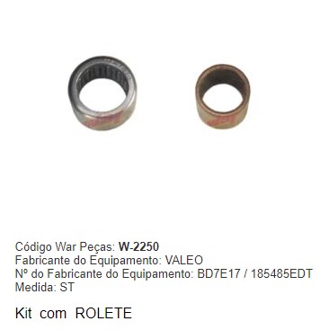 W2250ST -KIT BUCHA PART.VALEO CELTA/CORSA JOY C/ROLETE 