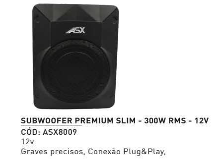 ASX8009 CAIXA DE SOM SUBWOOFER PREMIUM SLIM 300W RMS 12V 